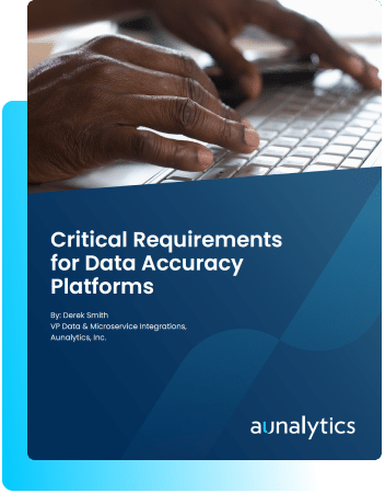 Critical Requirements for Data Accuracy Platforms White Paper