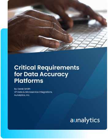 Critical Requirements for Data Accuracy Platforms White Paper