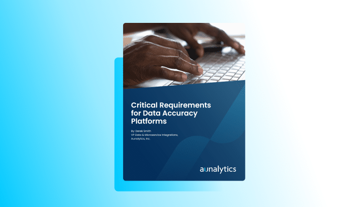 Critical Requirements for Data Accuracy Platforms