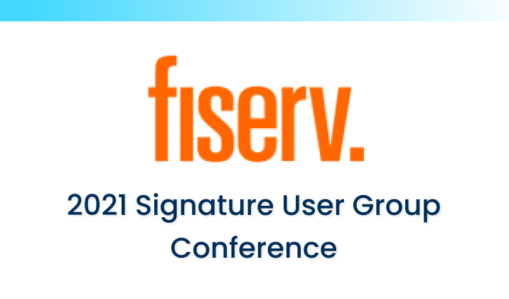 Fiserv 2021 Signature User Conference
