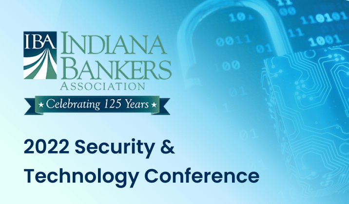 22 IN Bankers Association Security & Tech Conference