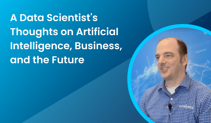 A Data Scientist's Thoughts on Artificial Intelligence, Business, and the Future